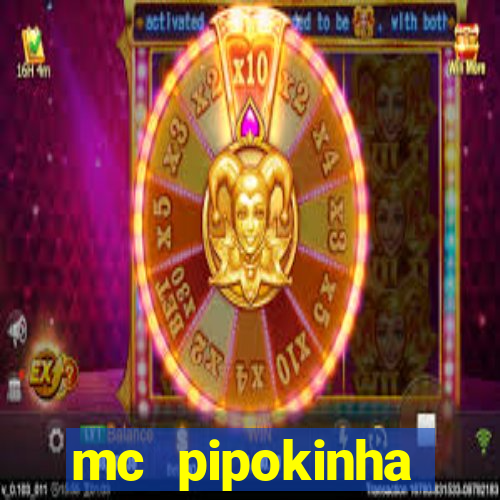 mc pipokinha privacy vazados